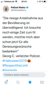 Mainz& Zusammengeschlagener Polizeibeamter weiter im Krankenhaus - Georg C. dankt via Twitter - Durchsuchungen bei vier Verdächtigen Zusammengeschlagener Polizeibeamter weiter im Krankenhaus - Georg C. dankt via Twitter - Durchsuchungen bei vier Verdächtigen